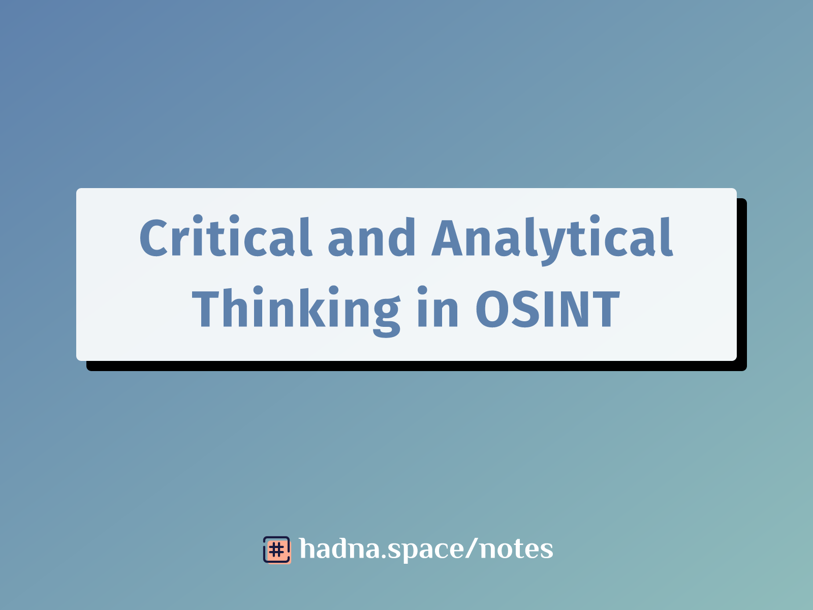 Critical & Analytical Thinking in OSINT