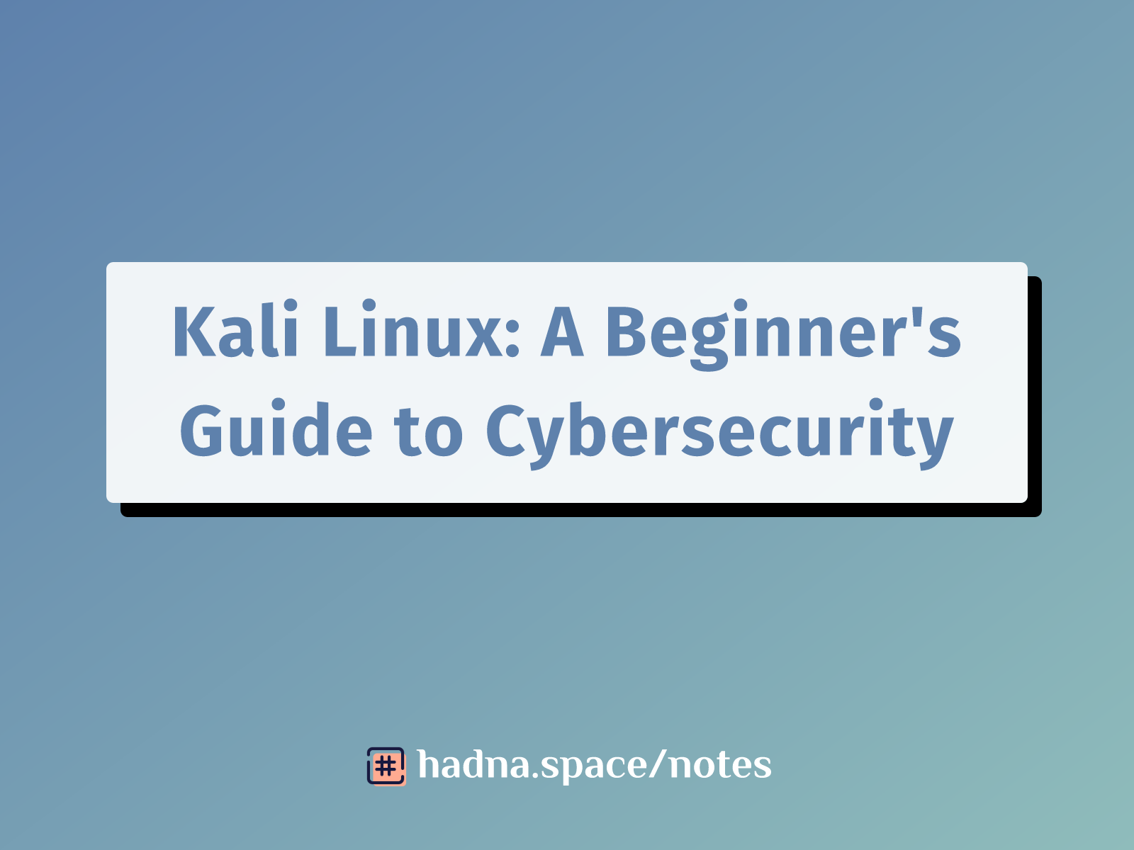 Kali Linux: A Beginner's Guide to Cybersecurity