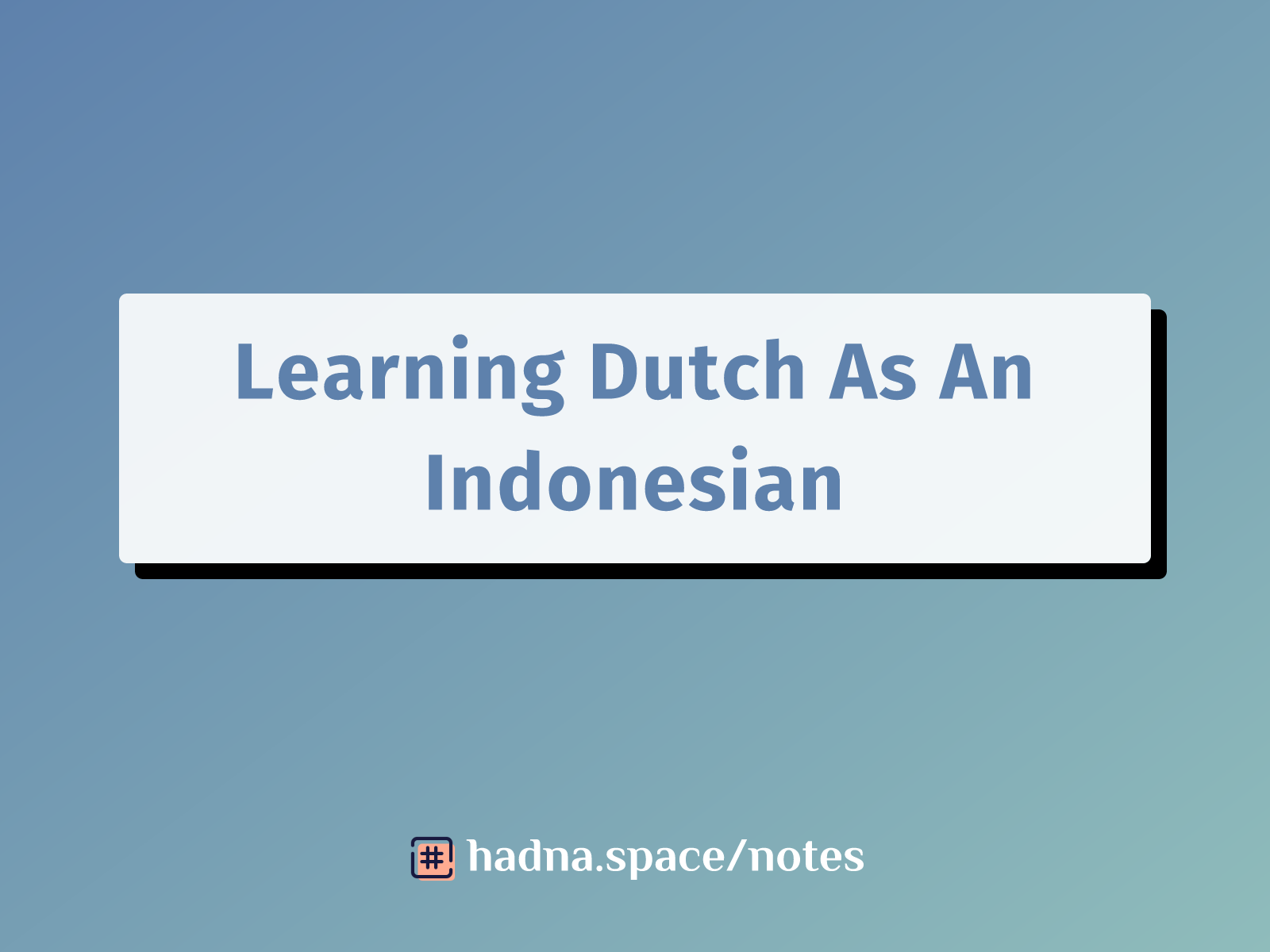 Why Picking Up Dutch Could Be Your Next Great Move: An Indonesian Perspective