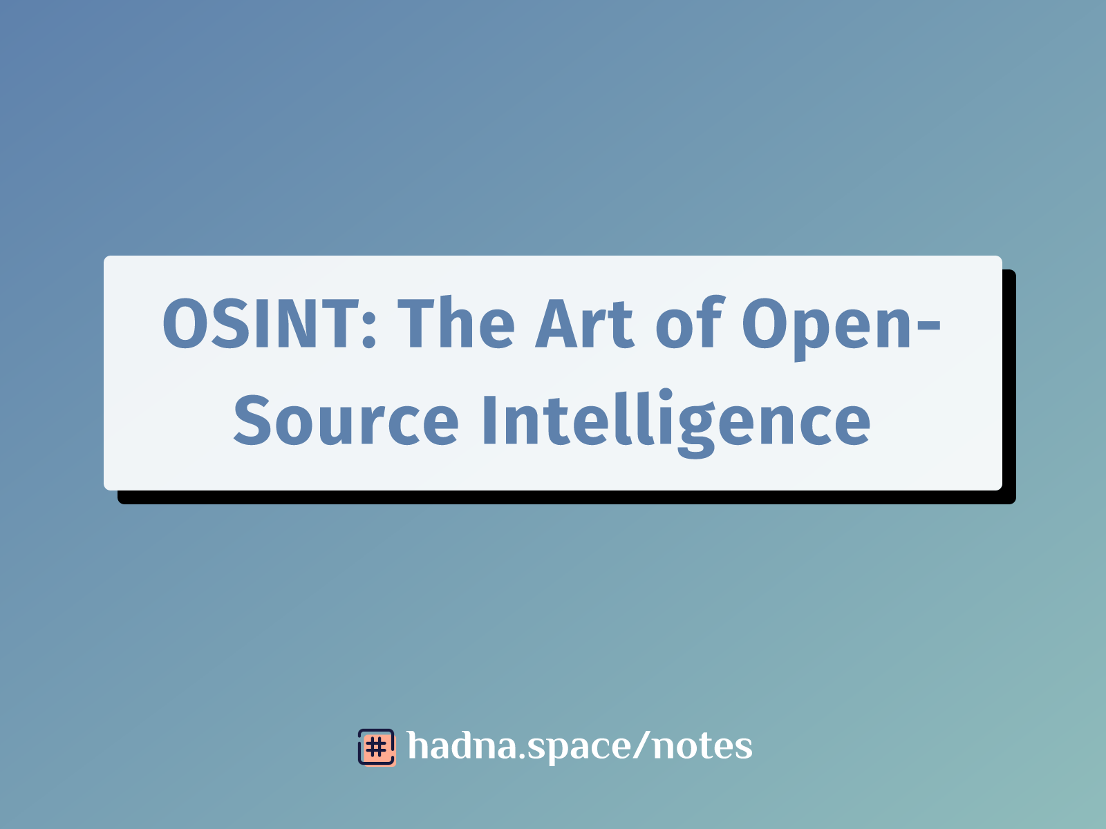 OSINT: The Art of Open-Source Intelligence