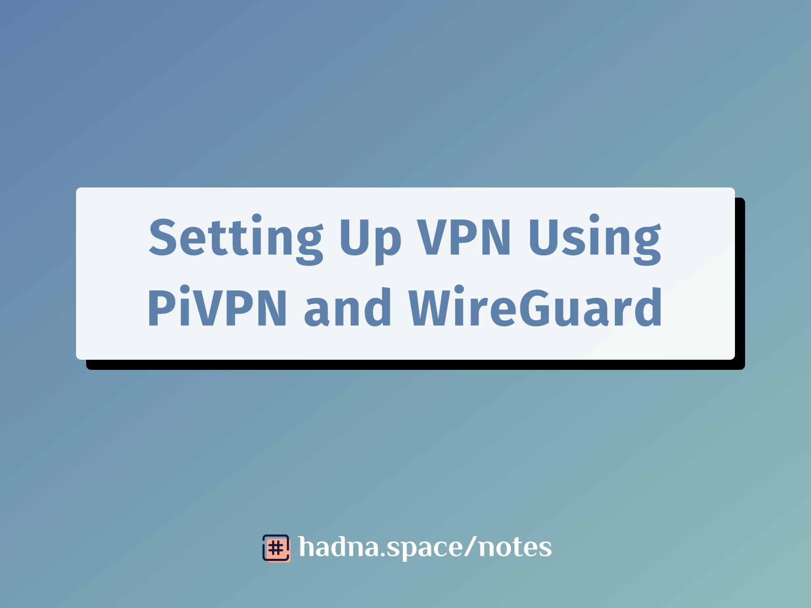 How to Set Up a VPN Using PiVPN and WireGuard