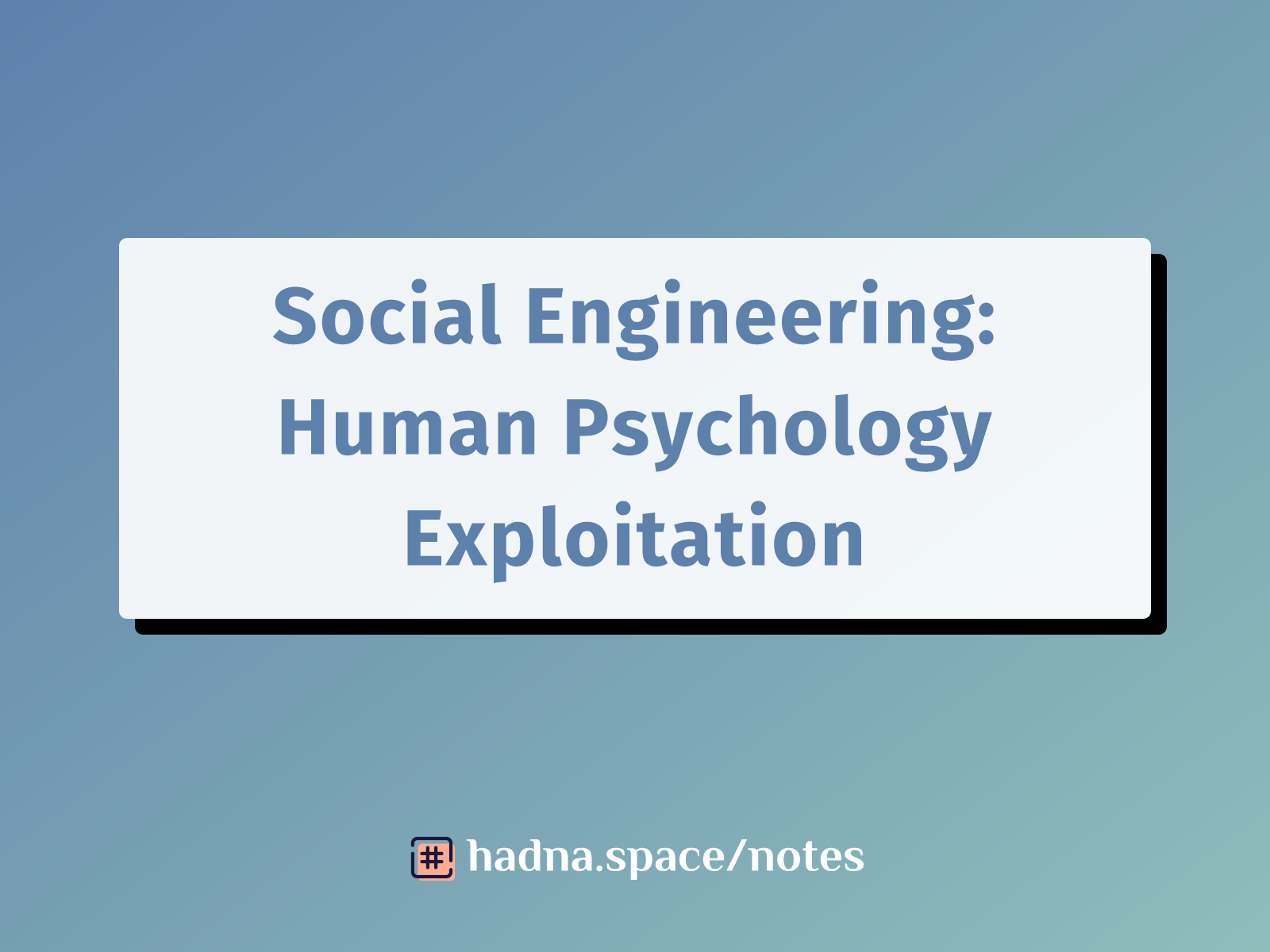 Social Engineering: Human Psychology Exploitation